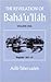 The Revelation of Baha'u'llah, Vol. 1 by Adib Taherzadeh