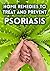Home Remedies to Treat and Prevent Psoriasis (Psoriasis Treatment, Scalp Psoriasis, Psoriasis Symptoms, Psoriatic arthritis)