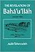 The Revelation of Baha'u'llah, Vol. 3: Akka',the Early Years 1868-77