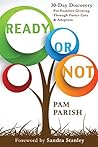 Ready or Not: 30-Day Discovery for Families Growing Through Foster Care and Adoption Ready or Not: 30-Day Discovery for Families Growing Through Foster Care and Adoption