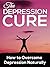 Depression: How to Overcome...