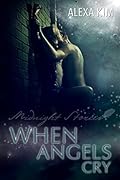 When angels cry - Midnight Stories