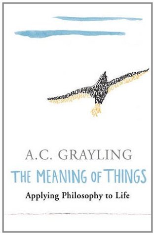 The Meaning of Things: Applying Philosophy to life