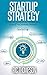 Startup Strategy by Ric Thompson