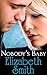 Nobody's Baby by Elizabeth      Smith