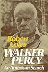 Walker Percy, an American Search Walker Percy, an American Search