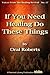 If You Need Healing Do These Things (Voices from the Healing Revival Book 17)