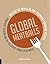 Global Meatballs: Around the World in Over 100+ Boundary-Breaking Recipes, from Beef to Bean and All Delicious Things in Between