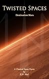 Twisted Spaces: 1 / Destination Mars