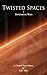 Twisted Spaces: 1 / Destination Mars