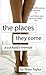 The Places They Come: A Hot...