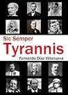 Sic Semper Tyrannis: Magnicidios en la historia (Spanish Edition)