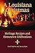 A Louisiana Christmas: Heri...