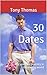 30 Dates: My yearlong journey in the dating world