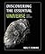 Discovering the Essential Universe