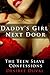 Daddy’s Girl Next Door (steamy bdsm erotica): Teen Slave Confessions