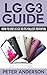 LG G3 Guide: How to use LG G3 to its Fullest Potential (LG, G3, Fullest potential, LG G3, LG G3 Guide, Handbook)