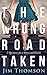 The Wrong Road Taken: 7 Que...