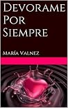 Devorame Por Siempre: Alissa Brontë (Devórame nº 3) (Spanish Edition) Devorame Por Siempre: Alissa Brontë (Devórame nº 3) (Spanish Edition)