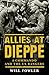Allies at Dieppe: 4 Commando and the US Rangers (Osprey Digital Generals)