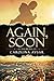 Again, Soon