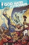 God Hates Astronauts #1 by Ryan Browne
