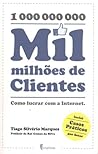 Mil Milhões de Clientes, Como Lucrar com a Internet