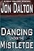 Dancing Under the Mistletoe by Jon Dalton