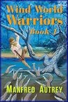 Wind World Warriors, Book 1