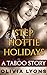 Step Hottie Holidays: A Taboo Tale (Boy She Grew Up With, Forbidden Urban Erotica)