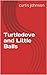 Turtledove and Little Balls by Curtis Johnson
