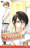 My Handsome Mangaka 03 (My Handsome Mangaka, #3)