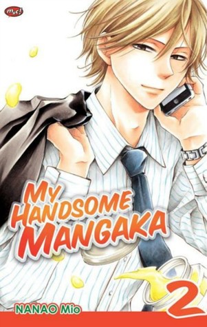 My Handsome Mangaka 02 (My Handsome Mangaka, #2)