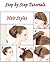 Tutorials for making Hair Styles