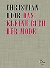 Das kleine Buch der Mode (German Edition) Das kleine Buch der Mode (German Edition)