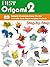 Easy Origami 2 - 20 Easy-Projects Paper Crafts To DO Step-by-Step.