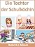 Die Tochter der Schulköchin (German Edition)