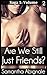 Are We Still Just Friends? (Vol. 2)