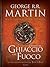 Il Mondo del Ghiaccio e del Fuoco: La storia ufficiale di Westeros e del Trono di Spade