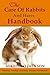 The Care Of Rabbits And Hares Handbook: Your Guide To Housing - Feeding - Breeding - Diseases And Market