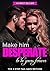 Make Him DESPERATE to Be Yours Forever by Eric Monroe