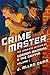The Crime Master: The Compl...
