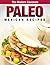 Paleo Mexican Recipes (The Modern Cavemen)