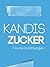 Kandis Zucker - 7 kurze Erzählungen (German Edition)