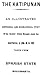 THE KATIPUNAN: An Illustrated Historical and Biographical Study of the Society which Brought about the Insurrection of 1896-98 & 1899 Taken From Spanish State Documents