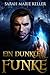 Ein dunkler Funke (Dalans Prophezeiung, Buch 1) (German Edition)