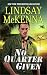 No Quarter Given by Lindsay McKenna