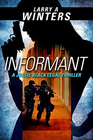 Informant (Jessie Black Legal Thrillers, #2)