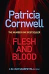 Flesh and Blood by Patricia Cornwell