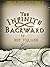 The Infinite Backward: From The Secret Files of Engine 17 (The Sixth Key Saga Book 1)